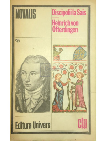 Novalis - Discipolii de la Sais. Heinrich von Ofterdingen - 1980 - Brosata