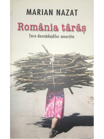 Romania taras. Tara deznadejdilor amortite