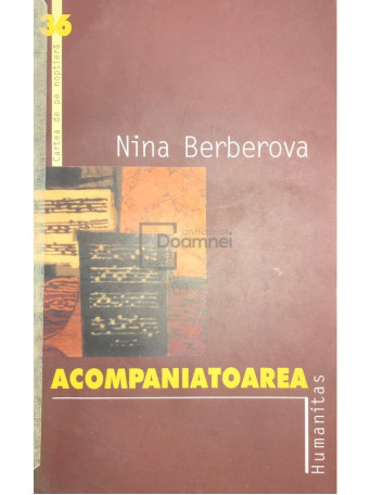 Nina Berberova - Acompaniatoarea - 2003 - Brosata