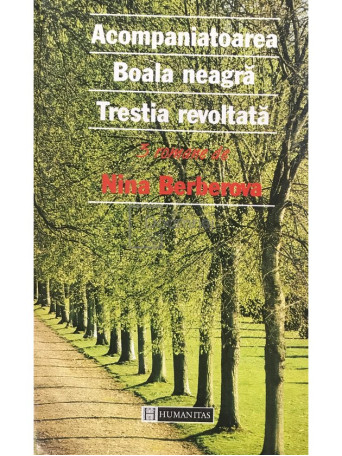 Acompaniatoarea - Boala neagra - Trestia revoltata