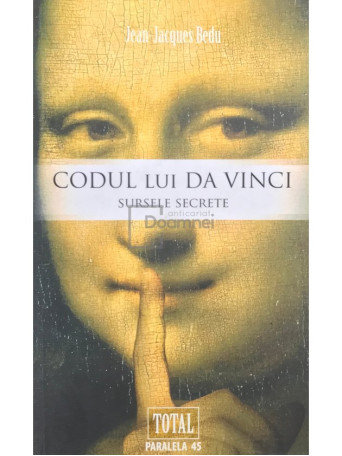 Codul lui Da Vinci. Sursele secrete