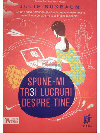 Julie Buxbaum - Spune-mi trei lucruri despre tine - 2016 - Brosata