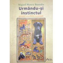 Urmandu-si instinctul