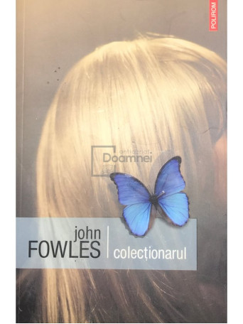 John Fowles - Colectionarul - 2007 - Brosata