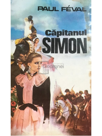 Paul Feval - Capitanul Simon - 1993 - Brosata