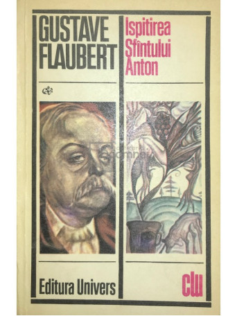 Gustave Flaubert - Ispitirea Sfantului Anton - 1977 - Brosata