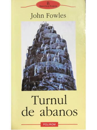 John Fowles - Turnul de abanos - 2003 - Brosata