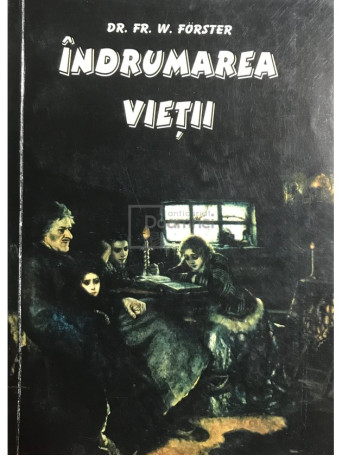 Fr. W. Forster - Indrumarea vietii - 1999 - Brosata