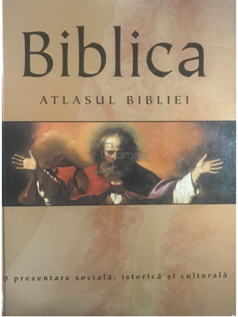 Biblica. Atlasul Bibliei