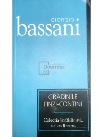 Giorgio Bassani - Gradinile Finzi-Contini - 2007 - Brosata