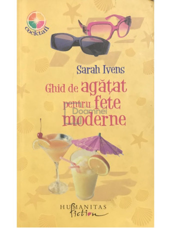 Sarah Ivens - Ghid de agatat pentru fete moderne - 2008 - Brosata