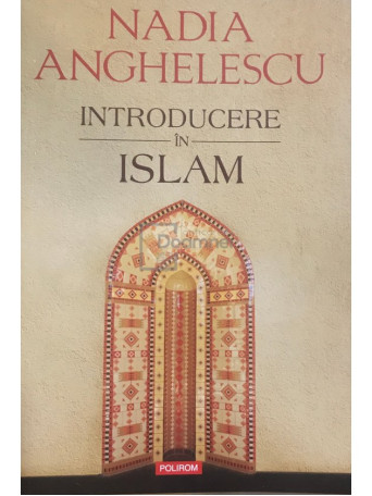 Nadia Anghelescu - Introducere in Islam - 2014 - Brosata