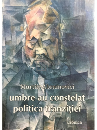 Umbre au constelat politica tranzitiei