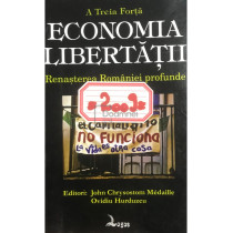 Economia libertatii. Renasterea Romaniei profunde