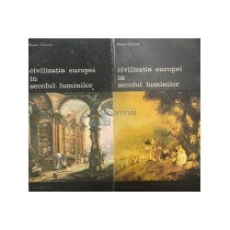 Civilizatia Europei in secolul luminilor, 2 vol.