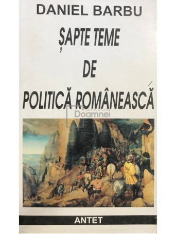 Sapte teme de politica romaneasca