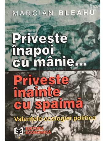 Priveste inapoi cu manie... Priveste inainte cu spaima