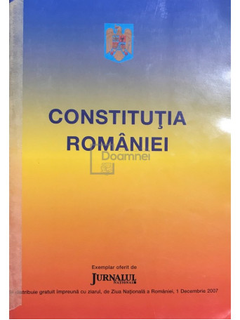 Constitutia Romaniei - 2007 - Brosata