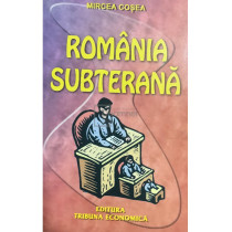 Romania subterana (semnata)