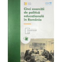 Cinci exercitii de politica educationala in Romania