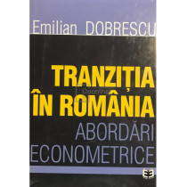 Tranzitia in Romania - Abordari econometrice