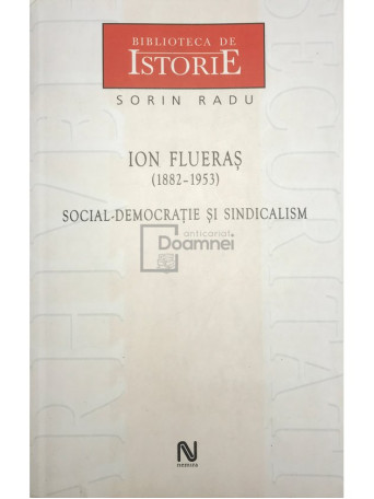 Ion Flueras (1882-1953) - Social-democratie si sindicalism