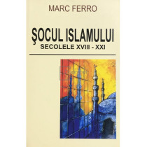 Socul Islamului. Secolele XVIII - XXI