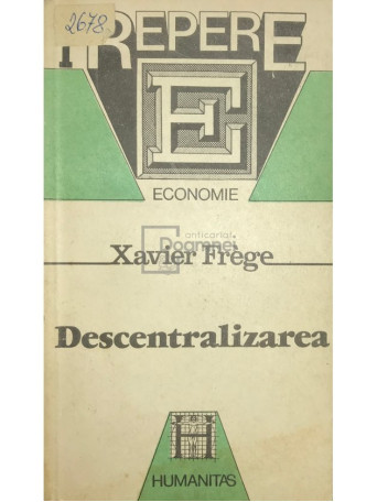 Xavier Frege - Descentralizarea - 1991 - Brosata