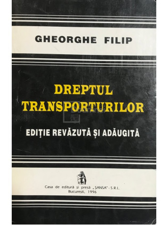 Gheorghe Filip - Dreptul transporturilor - 1996 - Brosata