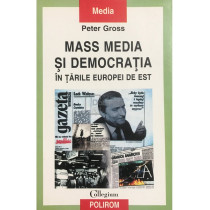 Mass media si democratia in Tarile Europei de Est