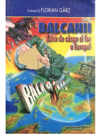 Balcanii. Zona de sange si foc a Europei