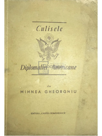 Culisele Diplomatiei Americane