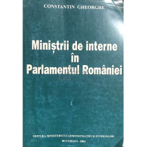 Ministrii de interne in Parlamentul Romaniei