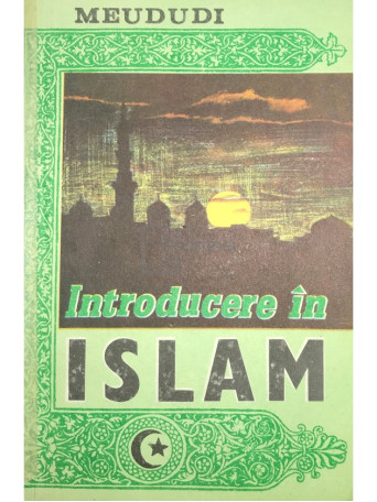 Meududi - Introducere in Islam - 1991 - Brosata