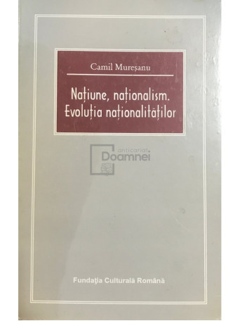 Natiune, nationalism. Evolutia nationalitatilor