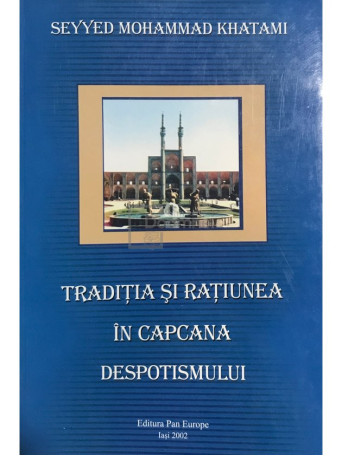 Traditia si ratiunea in capcana despotismului