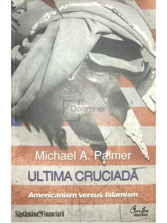 Ultima cruciada. Americanism versus islamism