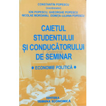 Caietul studentului si conducatorului de seminar. Economie politica (ed. II)