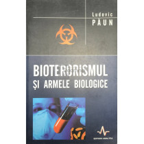 Bioterorismul si armele biologice