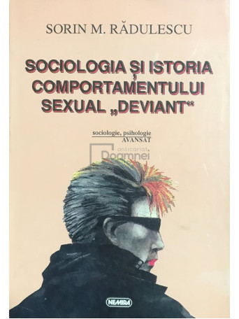 Sorin M. Radulescu - Sociologia si istoria comportamentului sexual deviant - 1997 - Brosata