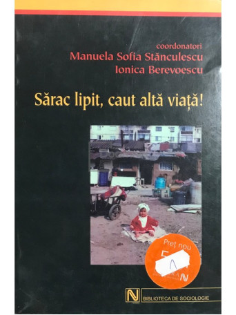 Sarac lipit, caut alta viata!