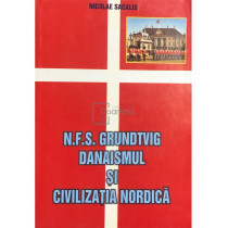 N. F. S. Grundtvig - Danaismul si civilizatia nordica