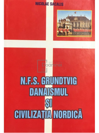 N. F. S. Grundtvig - Danaismul si civilizatia nordica