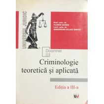 Criminologie teoretica si aplicata (ed. III)