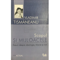 Scopul si mijloacele