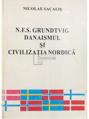 N. F. S. Grundtvig - Danaismul si civilizatia nordica (semnata)