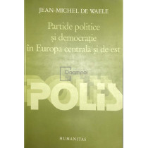 Partide politice si democratice in Europa centrala si de est