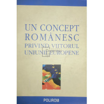 Un concept romanesc privind viitorul Uniunii Europene