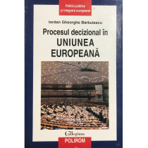 Procesul decizional in Uniunea Europeana