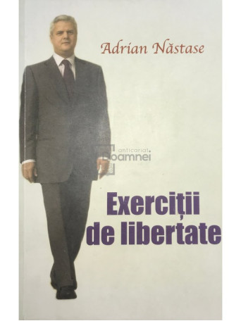 Exercitii de libertate